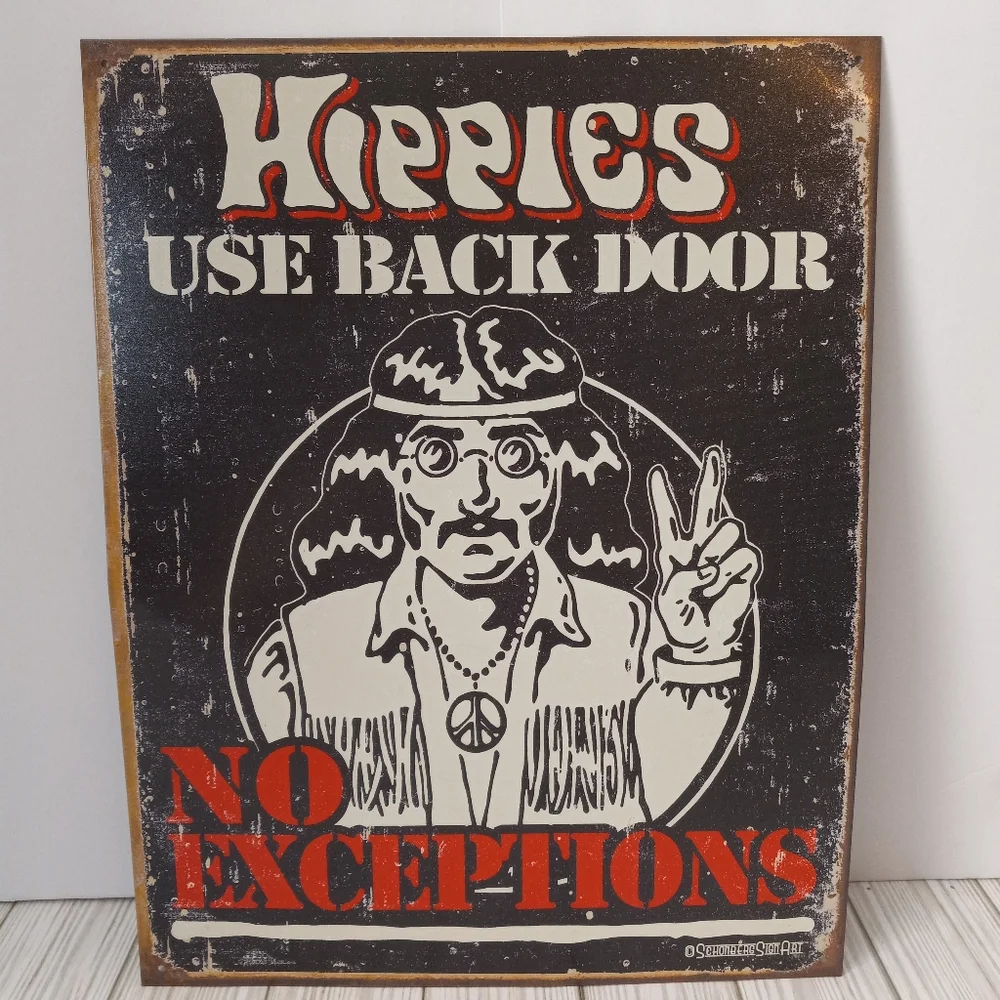 Hippies Use Back Door Tin Sign